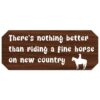 Horsey Magnet--Nothing Better Sign